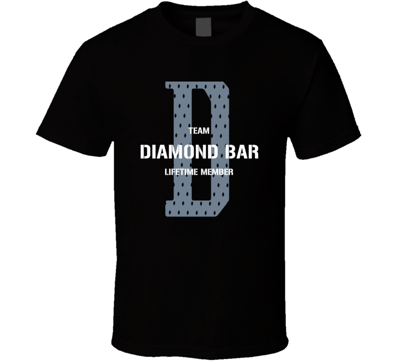 Diamond Bar Team Lifetime Member Favorite City T Shirt Diamond Bar Team Lifetime Member Favorite City T Shirt