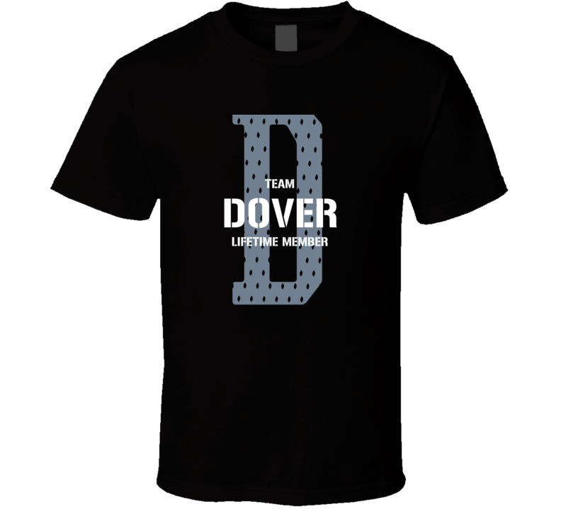 Dover Team Lifetime Member Favorite City T Shirt Dover Team Lifetime Member Favorite City T Shirt