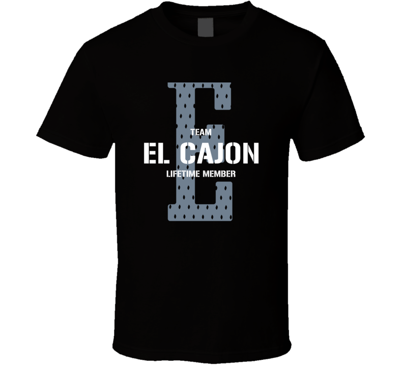El Cajon Team Lifetime Member Favorite City T Shirt