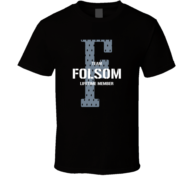 Folsom Team Lifetime Member Favorite City T Shirt
