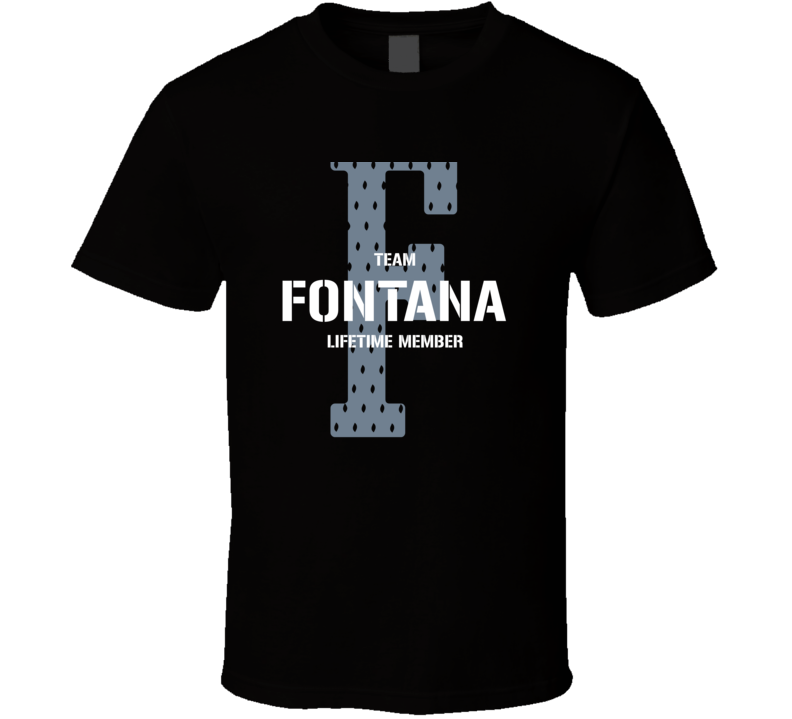 Fontana Team Lifetime Member Favorite City T Shirt