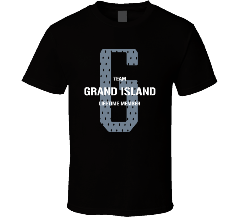 Grand Island Team Lifetime Member Favorite City T Shirt