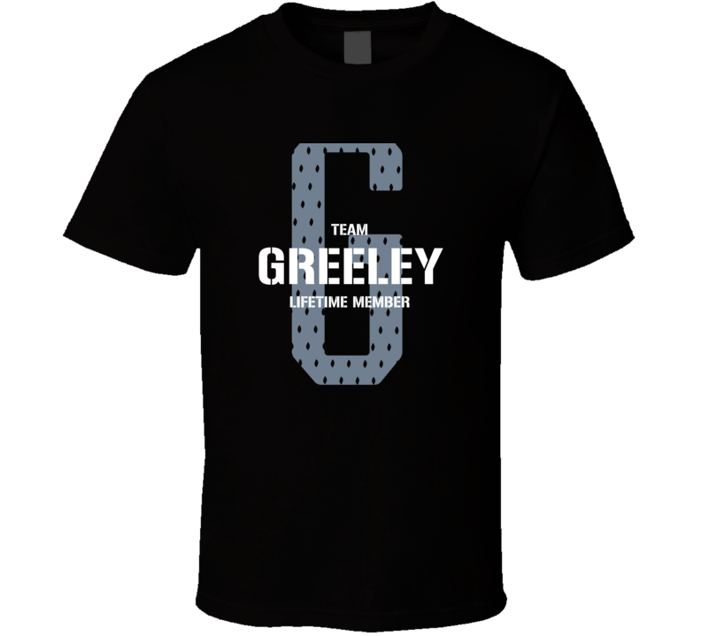 Greeley Team Lifetime Member Favorite City T Shirt