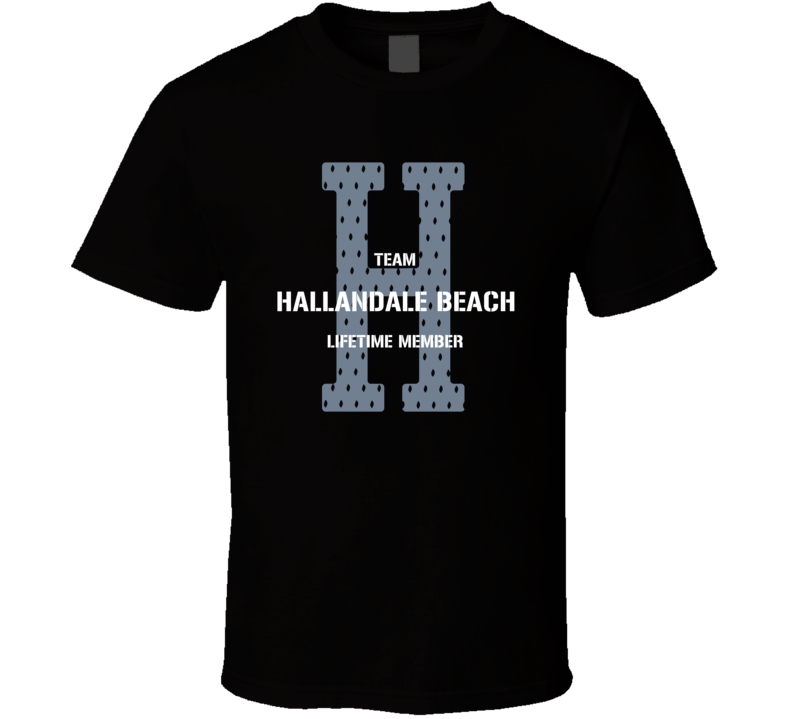 Hallandale Beach Team Lifetime Member Favorite City T Shirt Hallandale Beach Team Lifetime Member Favorite City T Shirt