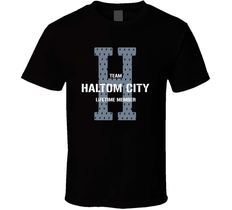 Haltom City Team Lifetime Member Favorite City T Shirt