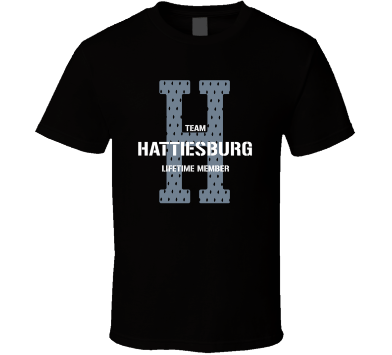 Hattiesburg Team Lifetime Member Favorite City T Shirt Hattiesburg Team Lifetime Member Favorite City T Shirt