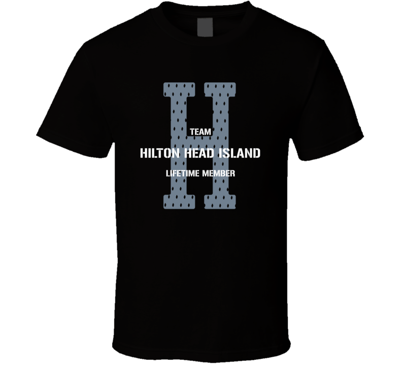 Hilton Head Island Team Lifetime Member Favorite City T Shirt Hilton Head Island Team Lifetime Member Favorite City T Shirt
