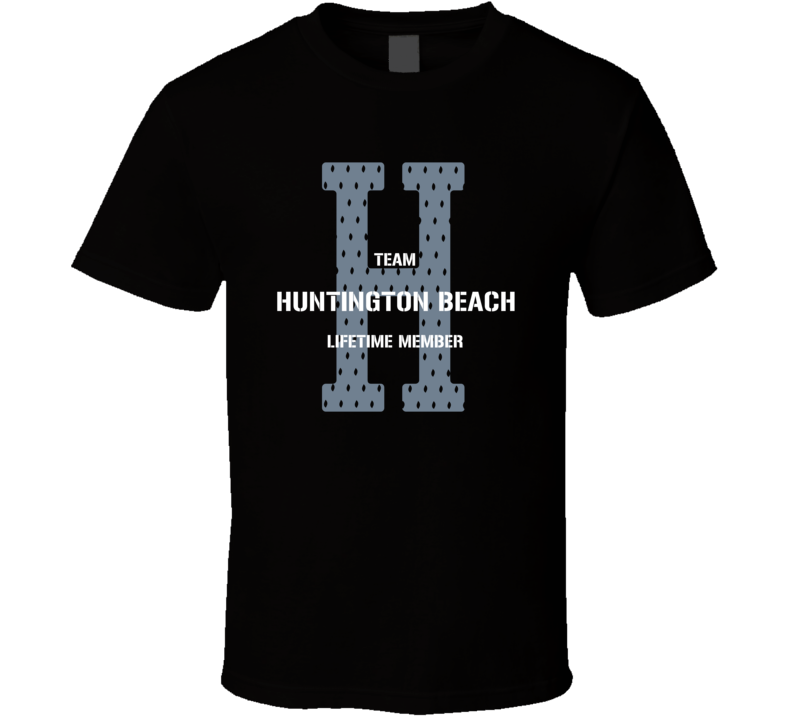 Huntington Beach Team Lifetime Member Favorite City T Shirt Huntington Beach Team Lifetime Member Favorite City T Shirt