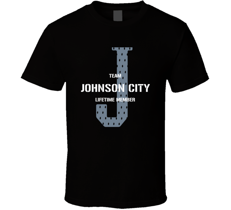 Johnson City Team Lifetime Member Favorite City T Shirt Johnson City Team Lifetime Member Favorite City T Shirt