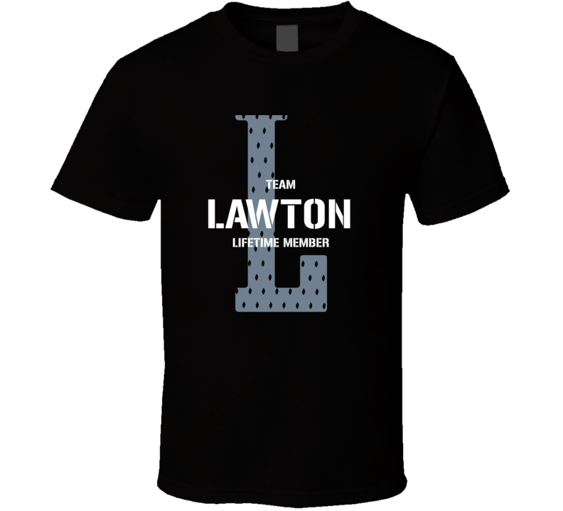 Lawton Team Lifetime Member Favorite City T Shirt