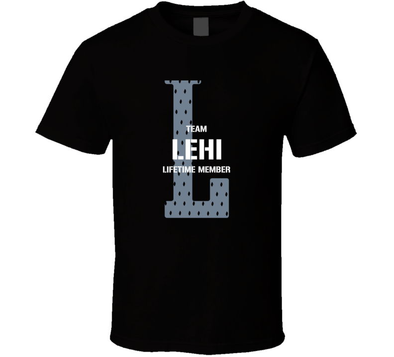Lehi Team Lifetime Member Favorite City T Shirt