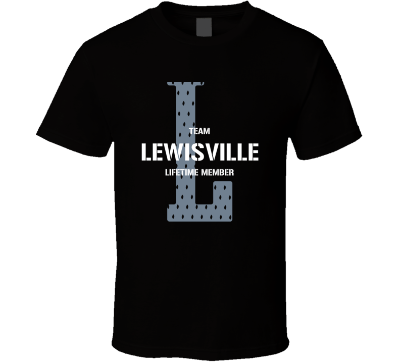 Lewisville Team Lifetime Member Favorite City T Shirt