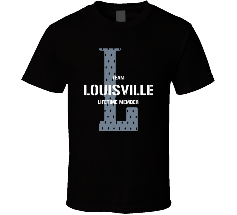 Louisville Team Lifetime Member Favorite City T Shirt
