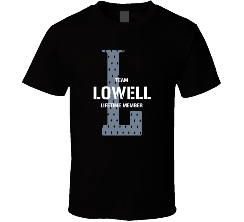 Lowell Team Lifetime Member Favorite City T Shirt