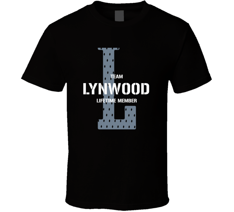 Lynwood Team Lifetime Member Favorite City T Shirt