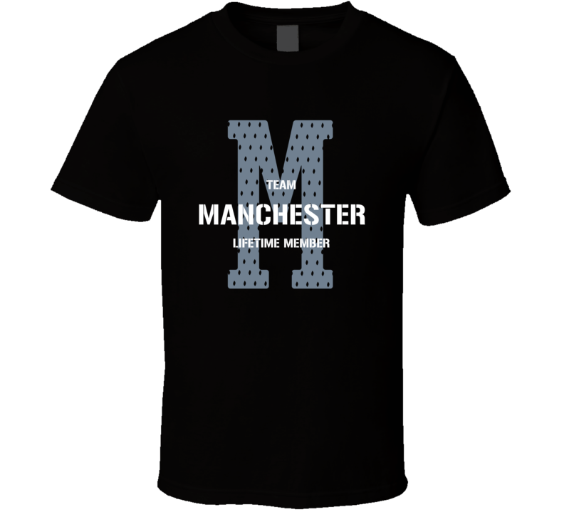 Manchester Team Lifetime Member Favorite City T Shirt