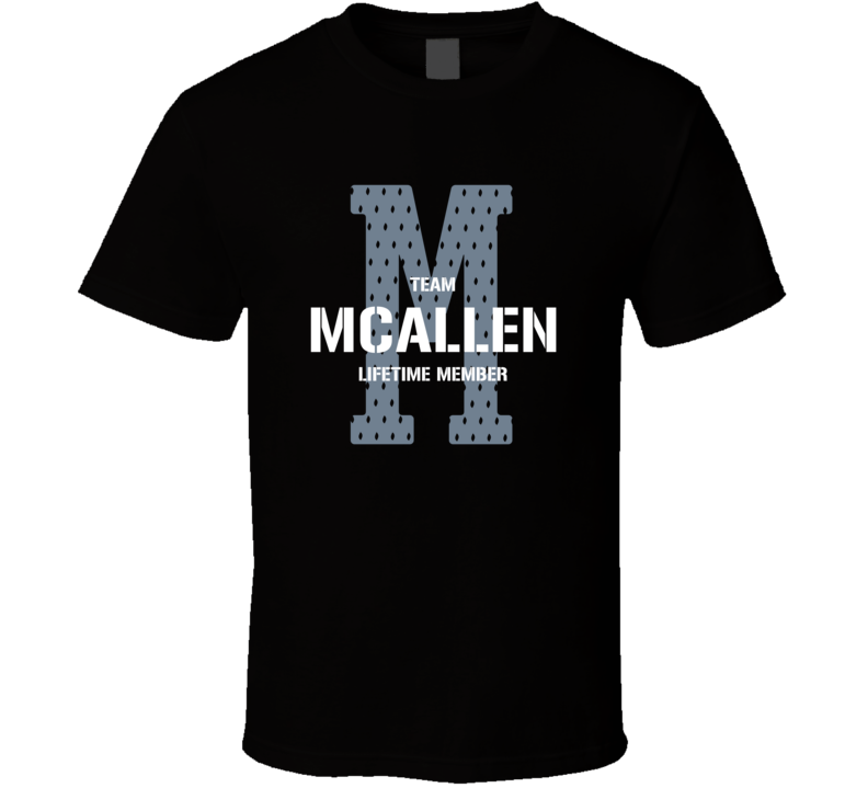 Mcallen Team Lifetime Member Favorite City T Shirt Mcallen Team Lifetime Member Favorite City T Shirt