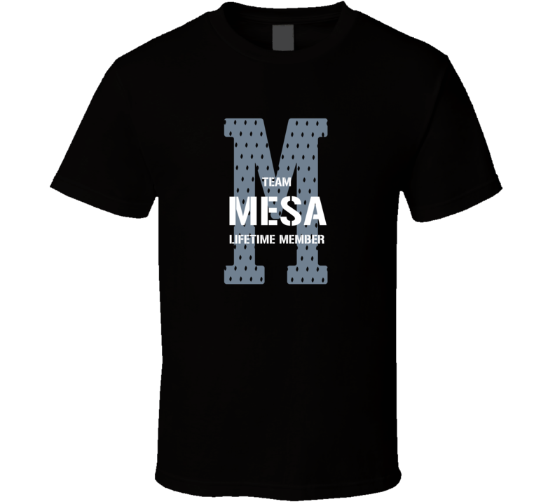 Mesa Team Lifetime Member Favorite City T Shirt