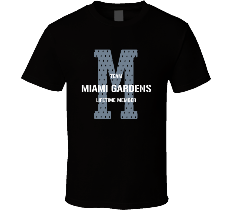 Miami Gardens Team Lifetime Member Favorite City T Shirt Miami Gardens Team Lifetime Member Favorite City T Shirt