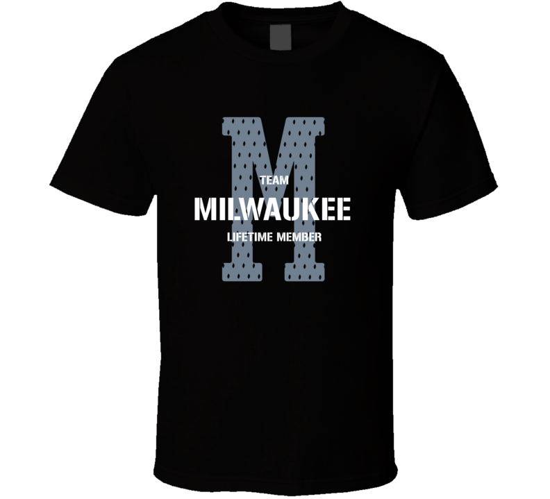 Milwaukee Team Lifetime Member Favorite City T Shirt