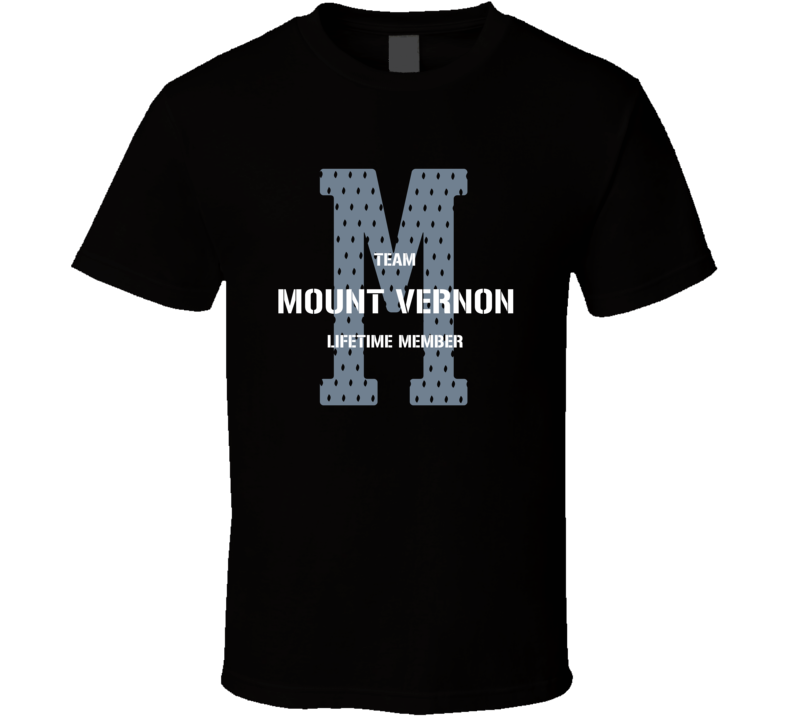 Mount Vernon Team Lifetime Member Favorite City T Shirt