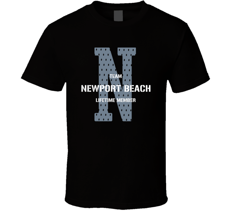 Newport Beach Team Lifetime Member Favorite City T Shirt Newport Beach Team Lifetime Member Favorite City T Shirt