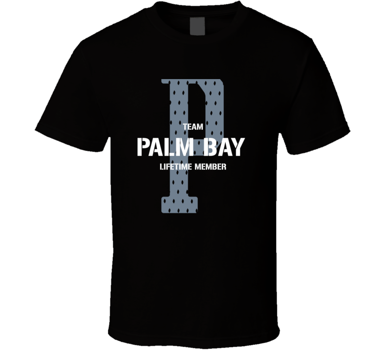 Palm Bay Team Lifetime Member Favorite City T Shirt