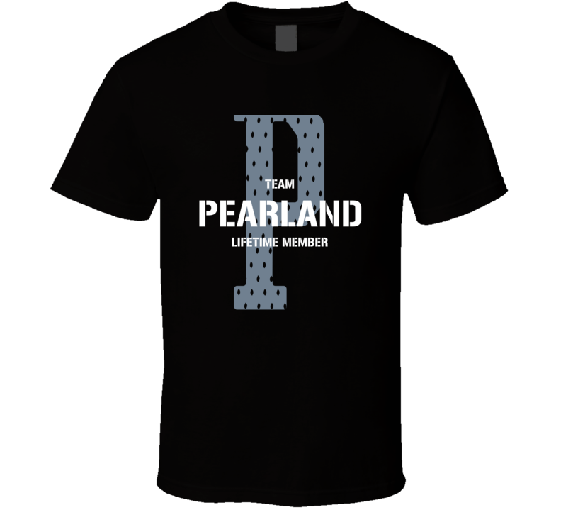 Pearland Team Lifetime Member Favorite City T Shirt