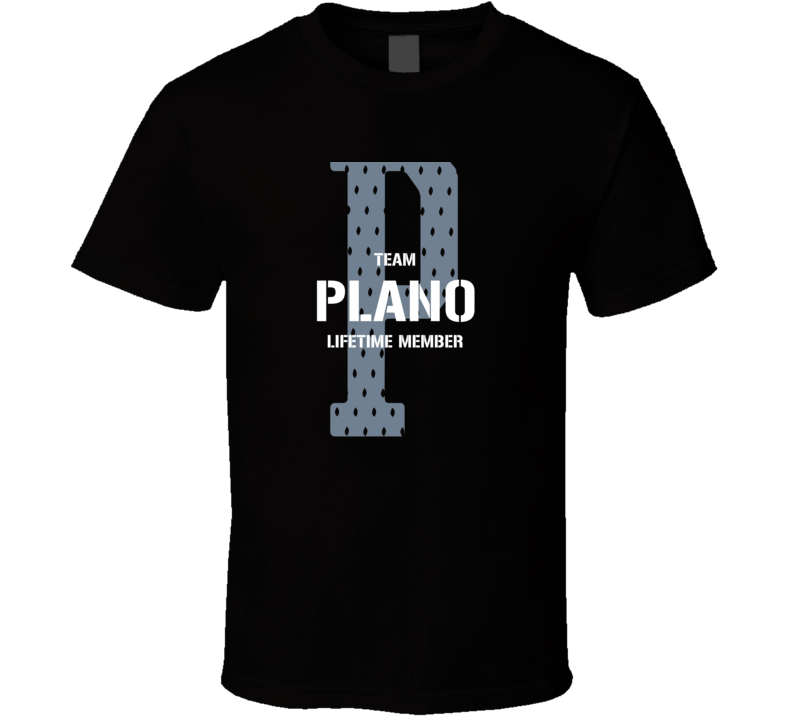 Plano Team Lifetime Member Favorite City T Shirt Plano Team Lifetime Member Favorite City T Shirt