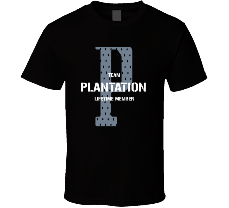 Plantation Team Lifetime Member Favorite City T Shirt