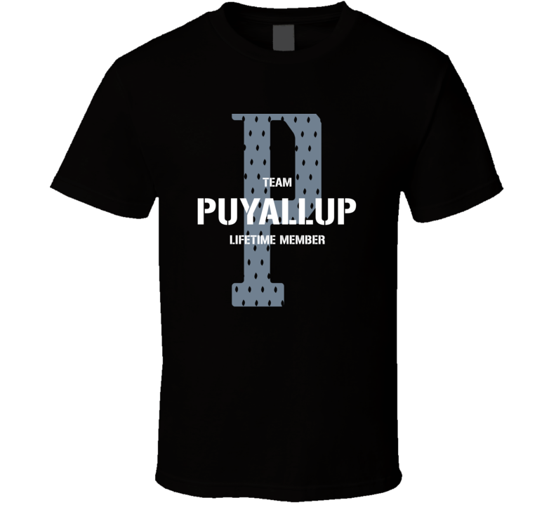 Puyallup Team Lifetime Member Favorite City T Shirt