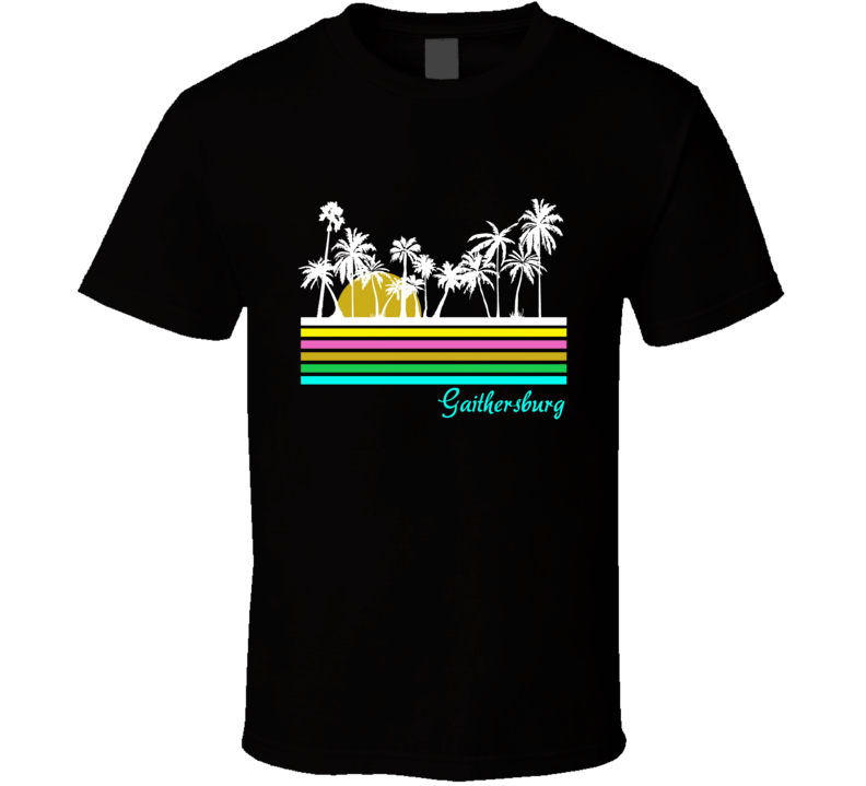Gaithersburg Glorious Sunrise Palm Trees Favorite City T Shirt Gaithersburg Glorious Sunrise Palm Trees Favorite City T Shirt