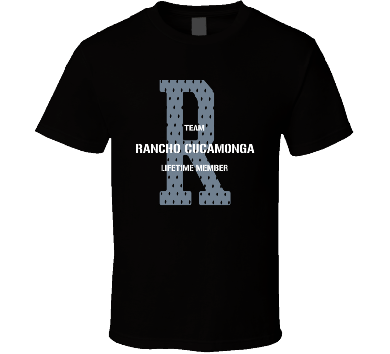 Rancho Cucamonga Team Lifetime Member Favorite City T Shirt Rancho Cucamonga Team Lifetime Member Favorite City T Shirt