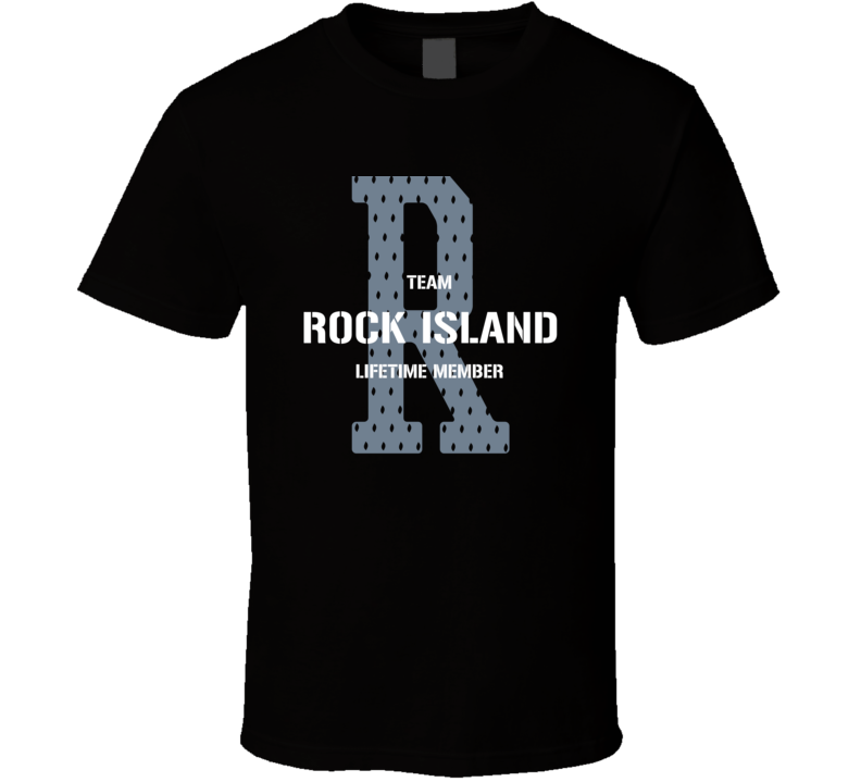Rock Island Team Lifetime Member Favorite City T Shirt