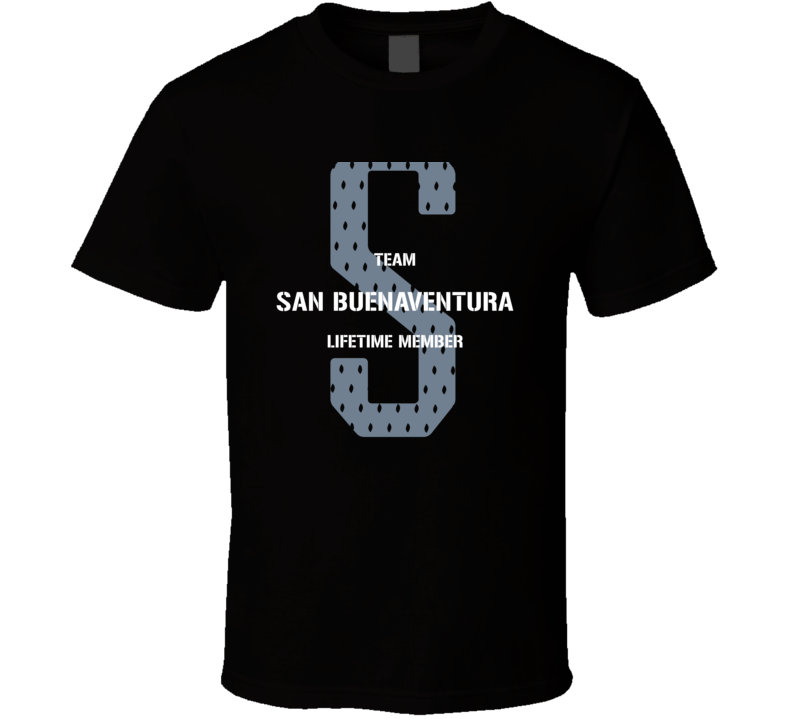 San Buenaventura Team Lifetime Member Favorite City T Shirt
