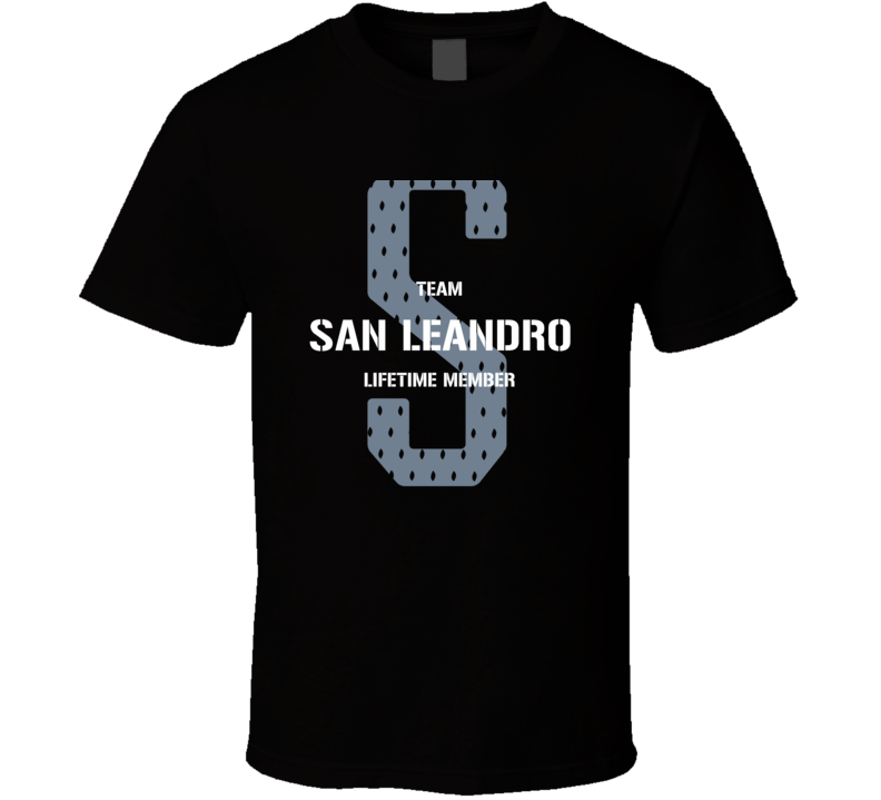 San Leandro Team Lifetime Member Favorite City T Shirt