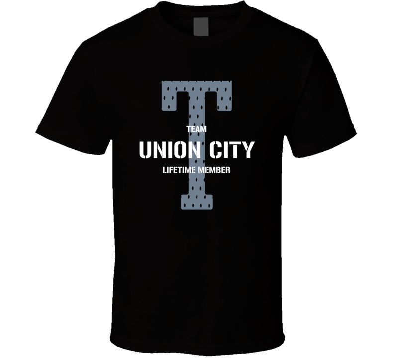Union City Team Lifetime Member Favorite City T Shirt