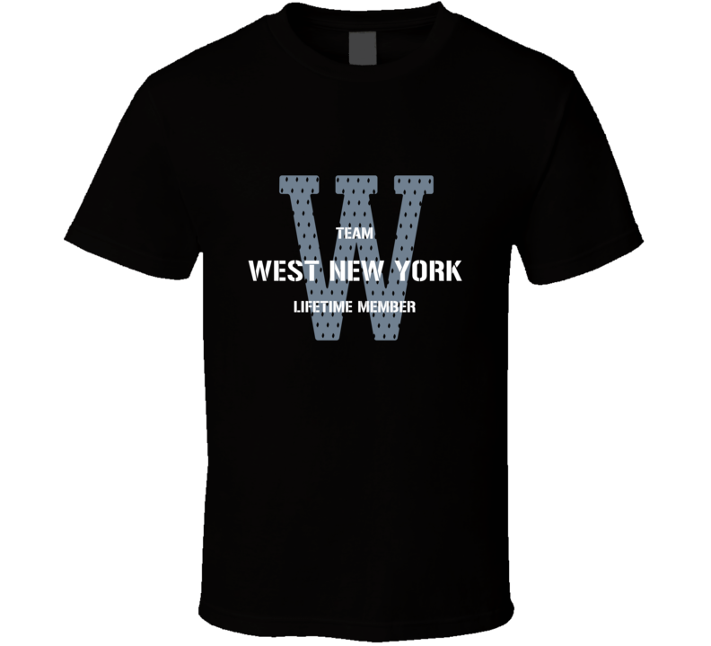 West New York Team Lifetime Member Favorite City T Shirt