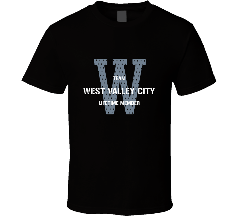 West Valley City Team Lifetime Member Favorite City T Shirt