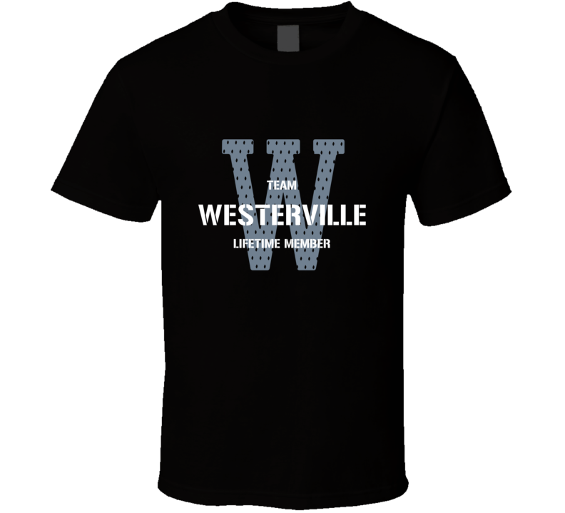 Westerville Team Lifetime Member Favorite City T Shirt