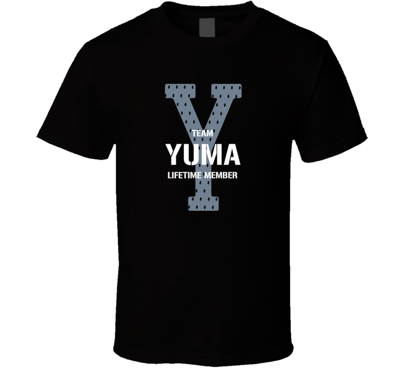 Yuma Team Lifetime Member Favorite City T Shirt