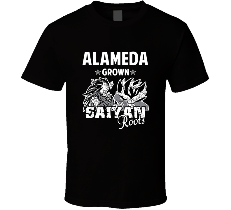 Alameda Grown Saiyan Roots Anime Favorite City T Shirt