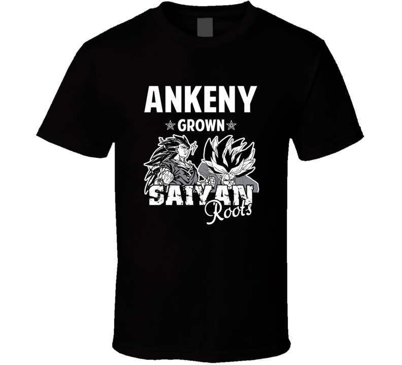 Ankeny Grown Saiyan Roots Anime Favorite City T Shirt