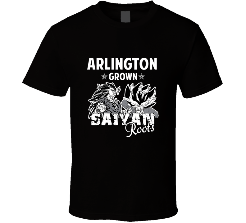 Arlington Grown Saiyan Roots Anime Favorite City T Shirt