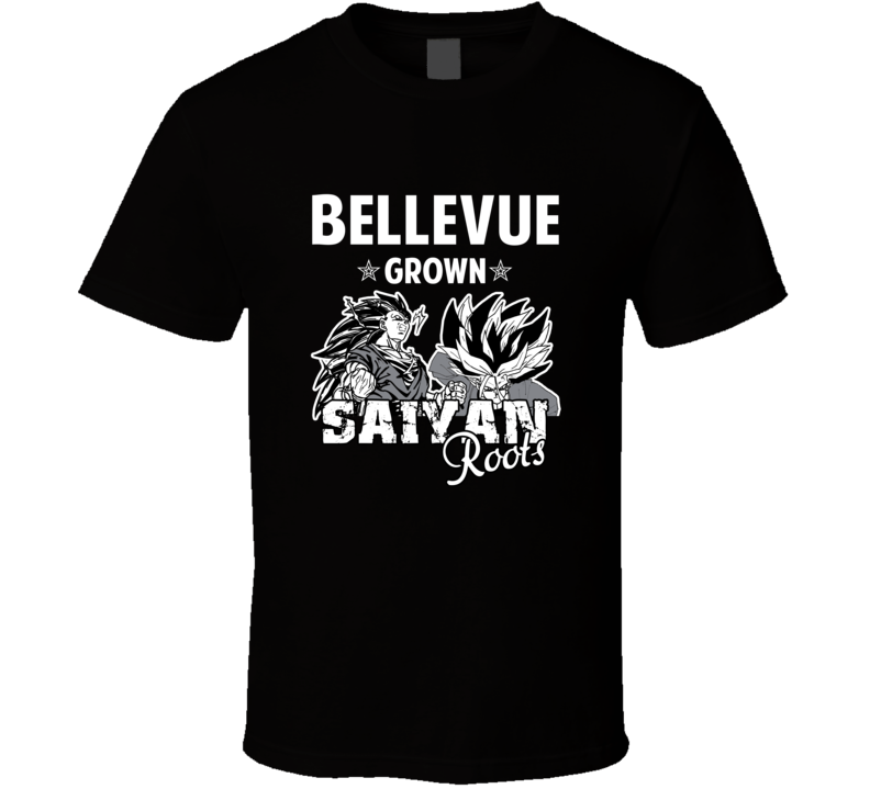 Bellevue Grown Saiyan Roots Anime Favorite City T Shirt