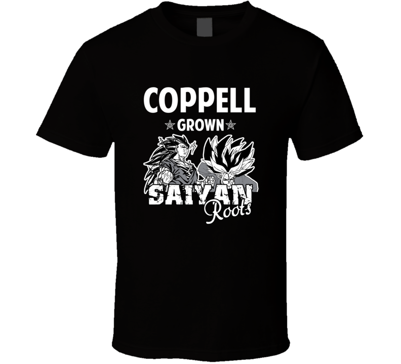 Coppell Grown Saiyan Roots Anime Favorite City T Shirt