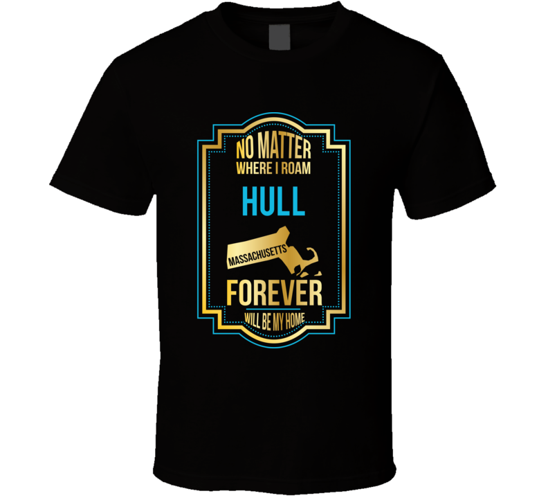 No Matter Where I Roam Hull Massachusetts Forever Will Be My Home No Matter Where I Roam Hull Massachusetts Forever Will Be My Home