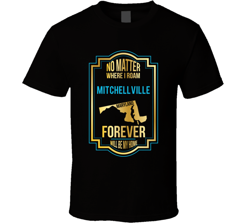 No Matter Where I Roam Mitchellville Maryland Forever Will Be My Home No Matter Where I Roam Mitchellville Maryland Forever Will Be My Home