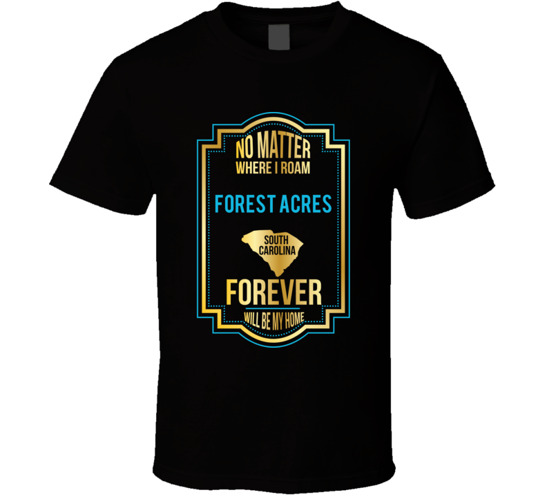 No Matter Where I Roam Forest Acres South Carolina Forever Will Be My No Matter Where I Roam Forest Acres South Carolina Forever Will Be My