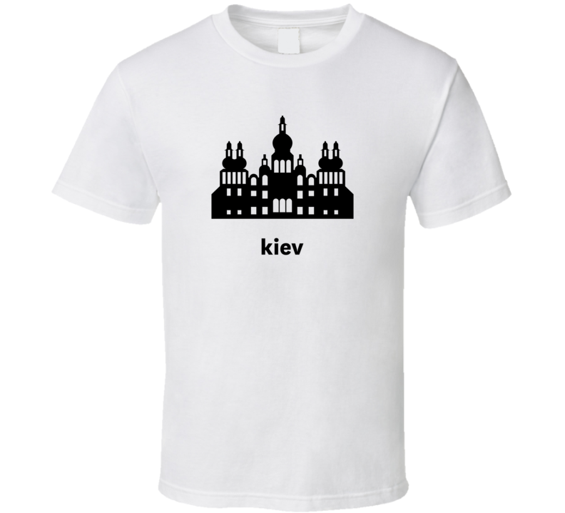 Kiev Ukraine World Class Cities Landmarks T Shirt